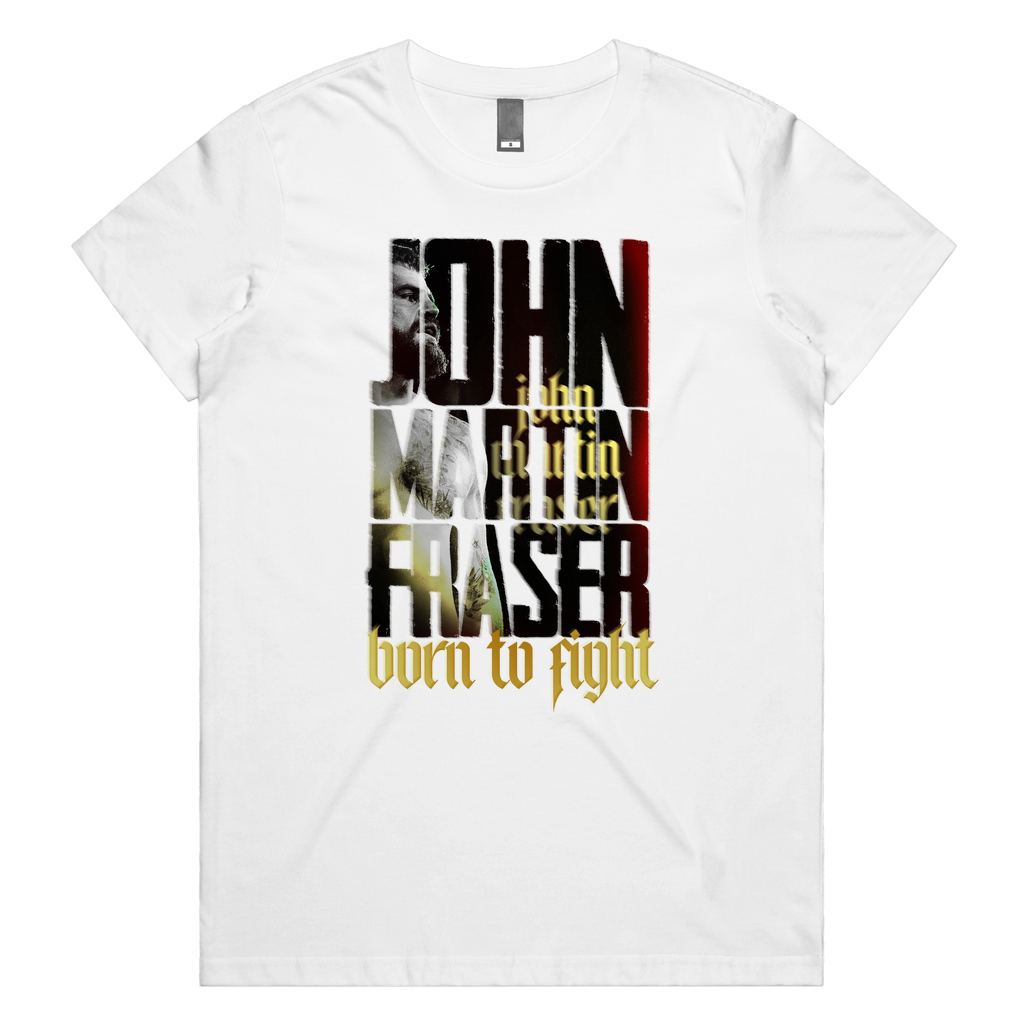 John Fraser - Born To Fight Womens Tee